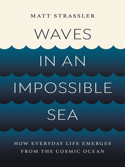 Title details for Waves in an Impossible Sea by Matt Strassler - Available